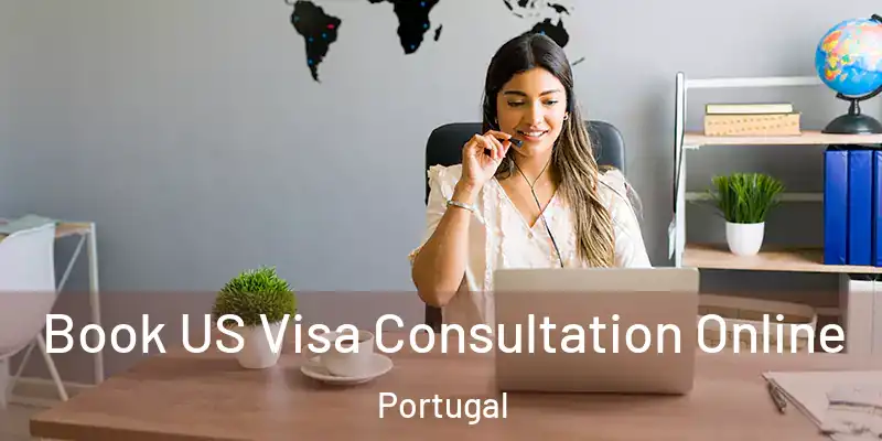  Book US Visa Consultation Online Portugal