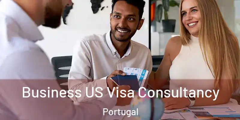  Business US Visa Consultancy Portugal