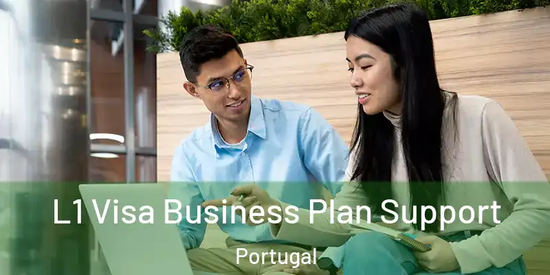  L1 Visa Business Plan Support Portugal