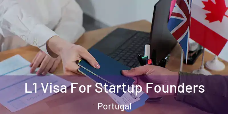  L1 Visa For Startup Founders Portugal