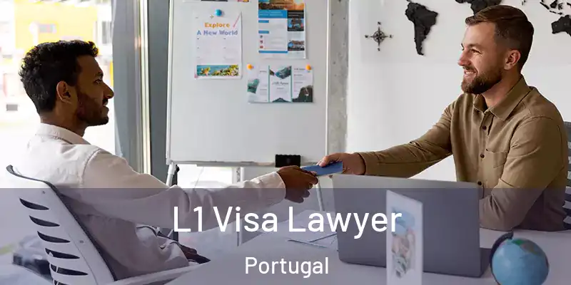  L1 Visa Lawyer Portugal