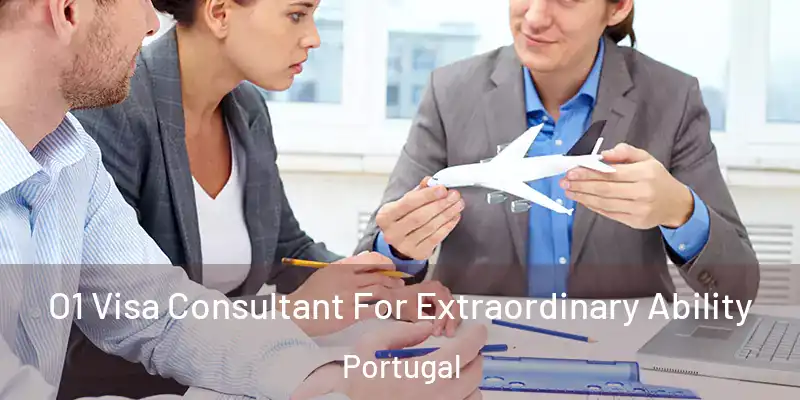  O1 Visa Consultant For Extraordinary Ability Portugal
