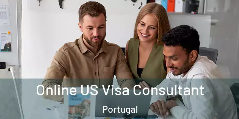  Online US Visa Consultant Portugal