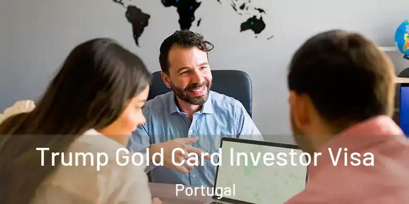  Trump Gold Card Investor Visa Portugal