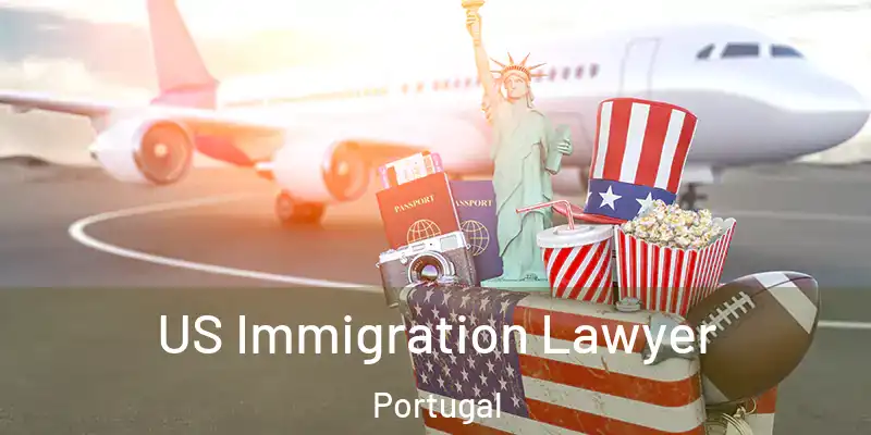  US Immigration Lawyer Portugal
