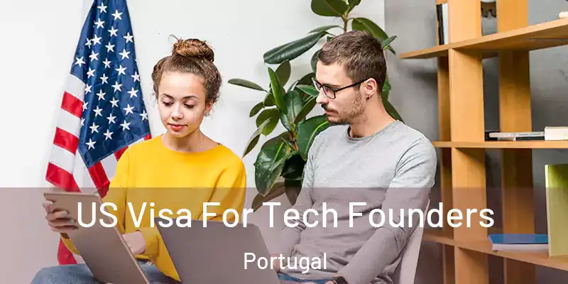  US Visa For Tech Founders Portugal